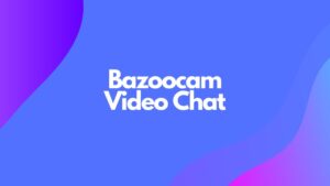 Bazoocam-Videochat
