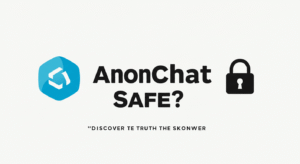Is AnonChat Safe? Review 2025