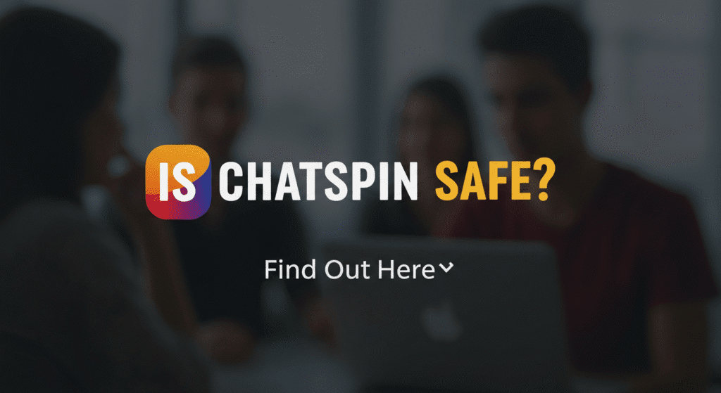 Is Chatspin Safe? Review 2025